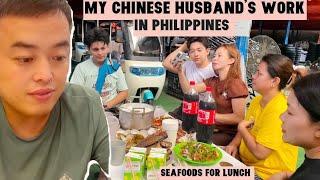 The WORK of my CHINESE HUSBAND in Philippines / Seafoods for lunch