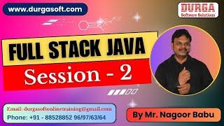 FULL STACK JAVA tutorials || Session - 2 || by Mr. Nagoor Babu On 21-09-2024 @7AM IST