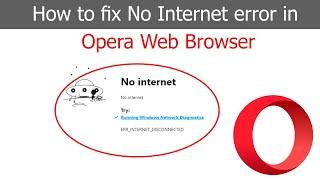 How to fix No Internet error in Opera Web Browser | ERR_INTERNET_DISCONNECTED / Smart Enough