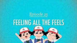 Feeling All the Feels: Crash Course Psychology #25