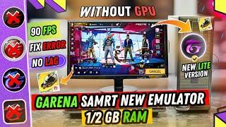 Garena Smart 3.0 Best Emulator For Free Fire OB46 Low End-PC - 2GB Ram Without GPU & VT