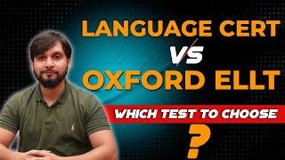 Language Cert vs Oxford Ellt | Which Test to Choose? Here are Some Key Factors That Will Help You