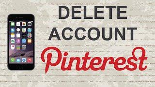 How to delete Pinterest account | Mobile App (Android / Iphone)