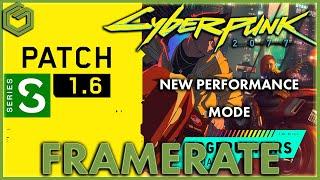 Cyberpunk 2077 1.6 Update - Xbox Series S New Performance Mode Quick FPS Test