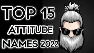 TOP 15 ATTITUDE NAME IN FREE FIRE 2022 | FREE FIRE NEW NICKNAME 2022 | BEST NAMES FOR FF