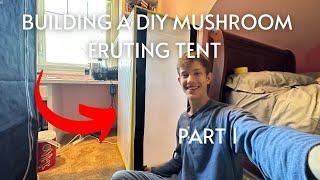 DIY Mushroom Fruiting Tent Part 1