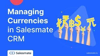 Managing Currencies in Salesmate CRM