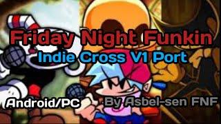 Friday Night Funkin Vs Indie Cross V1 (By Asbel-sen FNF) Android/PC Port