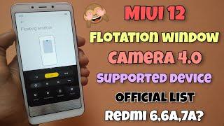 Official News - Miui 12 Floating Window & Camera 4.0 Supported Devices List | Redmi 6A,6,7A?
