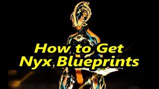 Warframe How to get (NYX) Blueprints Tutorial