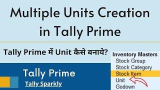 How do you create multiple units in Tally prime | Tally Tutorial | In Hindi
