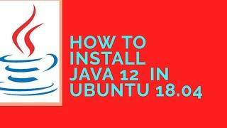 How to install java in ubuntu 18.04