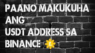 Paano makukuha ang USDT address sa BINANCE