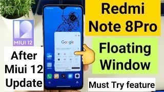 Redmi note 8pro miui 12 floating window indepth review