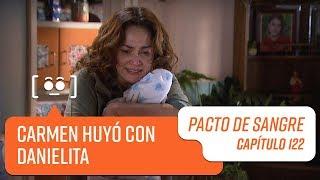 Carmen huyó con Danielita | Pacto de Sangre | Capítulo 122