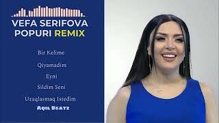 Vefa Serifova - Remix Popuri 2024 ( Aqil Beatz )