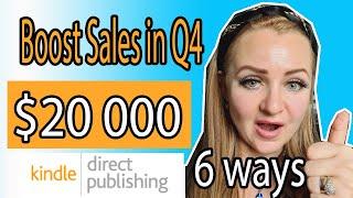 6 Little Known Tricks to Boost Sales of KDP Books in Q4