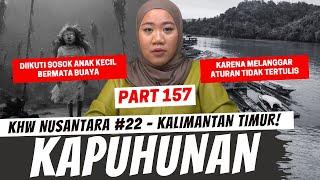 KAPUHUNAN - KHW KALIMANTAN TIMUR - PART 157