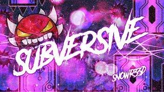 [144hz] Subversive by Snowr33d 100% [EXTREME DEMON] | Geometry dash