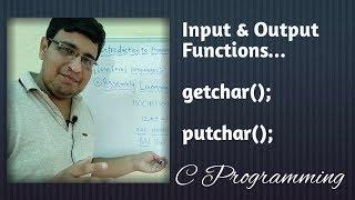 Input & Output Functions ??? | getchar() ??? | putchar() ??? |  C Programming PART 12