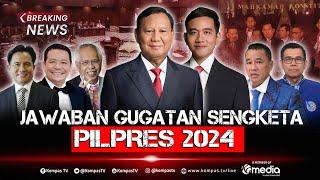 BREAKING NEWS - Prabowo-Gibran Jawab Gugatan Anies Ganjar, Sidang Sengketa Pilpres 2024