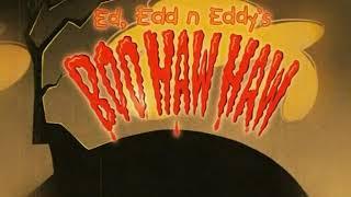 Ed Edd n Eddy's Boo Haw Haw Halloween Theme song