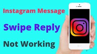 Instagram Message Swipe Reply Not Working | 2022