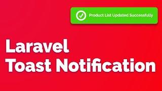 Laravel Toast Notification Tutorial | How To Add Toast Notification/ Message In Laravel