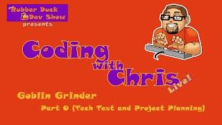 Coding with Chris - Goblin Grinder part 0 (Tech Test and Project Planning)