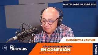  Programa César Miguel Rondón En Conexión Radio 16-07-2024