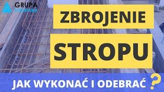 Zbrojenie stropu jak wykonać i odebrać zbrojenie?