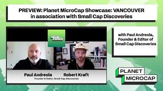 PREVIEW: Planet MicroCap Showcase: VANCOUVER with Paul Andreola, Small Cap Discoveries