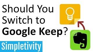 Should You Switch to Google Keep? (Evernote Comparison)