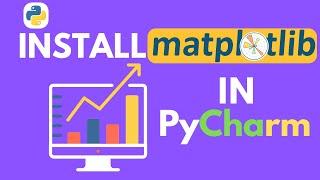 How to install matplotlib in Pycharm in less than 3 mins