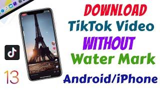 How to Save Tiktok Video without watermark [2020] | Android & iPhone