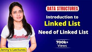 2.1 Introduction to Linked List | Need of Linked List | DSA Tutorials