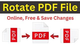 How To Rotate PDF File Online And Save Permanently | Rotate PDF Page For Free | Rotate PDF Document