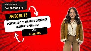 EG15: Psychology to LinkedIn Customer Security Specialist with Deya Garcia | How to Break into Tech