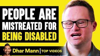 People Are Mistreated For Being Disabled! | Dhar Mann