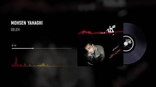 02  Mohsen Yahaghi   Geleh Official Audio