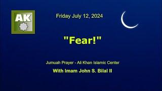 "Fear!" with Imam John S. Bilal II