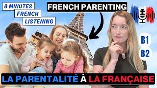 La parentalité à la française - French Parenting - 8 minutes Slow French for B1 B2