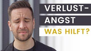 Verlustängste überwinden | In 15 Minuten Verzweiflung, Sorge, Panik und Unruhe LOSLASSEN