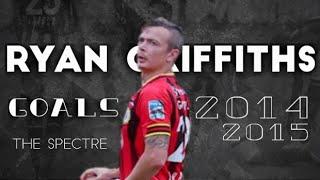 Ryan Griffiths ● The Spectre ● Best Goals ● 2014/15 | NgapSayot [HD]