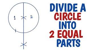 How to divide a circle into 2 equal parts.....