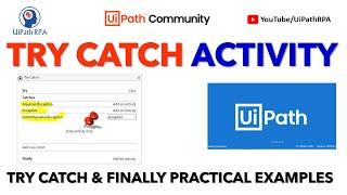 TRY CATCH ACTIVITY UIPATH | TRY CATCH FINALLY | ERROR HANDLING ACTIVITY | UIPATH RPA