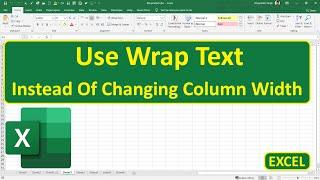 Use Wrap Text Instead Of Changing Column Width In Excel
