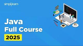 Java Full Course 2025 | Core Java Tutorial For Beginners | Java Programming Course | Simplilearn