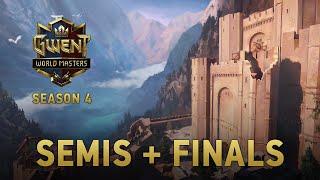 Season 4: GWENT World Masters| 90 000 USD prize pool | Semifinals and Final