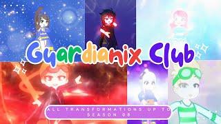 Guardianix Club All Transformations Up To Season 08